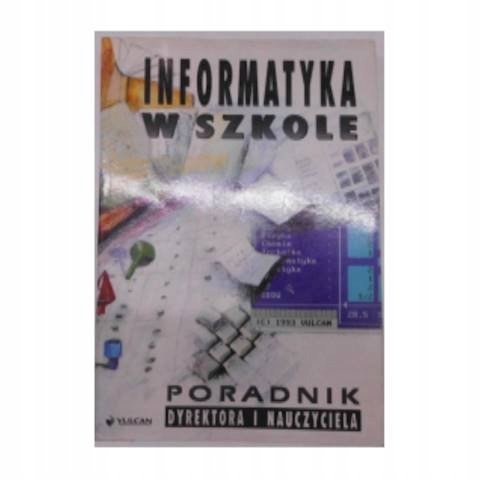 Informatyka w szkole .Poradnik dyrektora i nauczyciela - Opracowanie ...