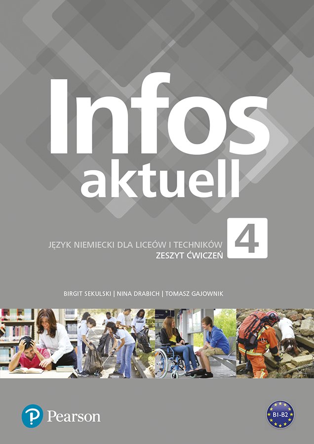 Effekt Język Niemiecki Zeszyt ćwiczeń Część 1 Liceum I Technikum Infos Aktuell 4. Język niemiecki. Liceum i technikum. Zeszyt ćwiczeń