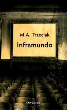Inframundo - Trzeciak M. A.