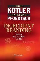 Ingredient Branding - Kotler Philip, Pfoertsch Waldemar