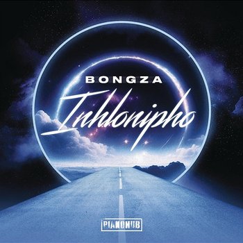 Inhlonipho - Bongza