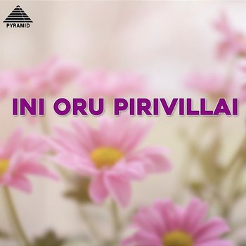 Ini Oru Pirivillai (Original Motion Picture Soundtrack) - Maragatha Mani