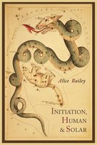 Initiation, Human and Solar Bailey Alice