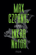 Inkarnator. Honoriusz Mond. Tom 3&nbsp;-&nbsp;Czornyj Max