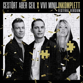 INKOMPLETT - Gestört aber GeiL feat. Vivi Minu