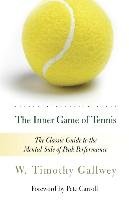 The Inner Game of Work: Focus, Learning, Pleasure, and