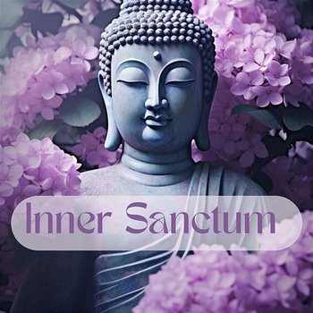 Inner Sanctum: Bamboo Flute and Zen Buddha Meditation - Buddha Music Sanctuary, Relaxing Flute Music Zone, Yin Yoga Academy