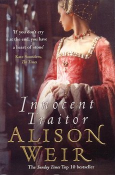 Innocent Traitor - Weir Alison