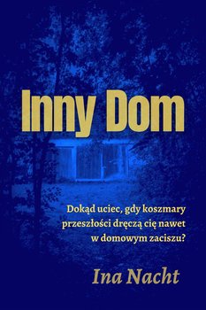 Inny dom - Nacht Ina