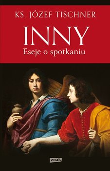 Inny. Eseje o spotkaniu - Tischner Józef