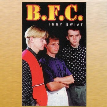 Inny świat - B.F.C.