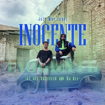 Inocente - Jazz Muy Tarde, Jet Castillo & Dj All