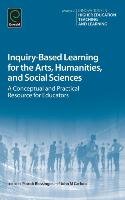 Inquiry-Based Learning for the Arts, Humanities and Social Sciences