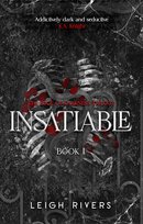 Insatiable Leigh Rivers