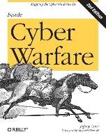 Inside Cyber Warfare: Mapping the Cyber Underworld - Carr Jeffrey