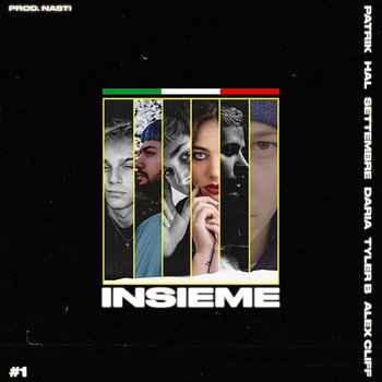 INSIEME #1 - Hal, Daria feat. Patrik, SETTEMBRE, Alex Cliff, Tyler B