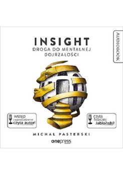 Insight. Droga do mentalnej dojrzałości - Pasterski Michał