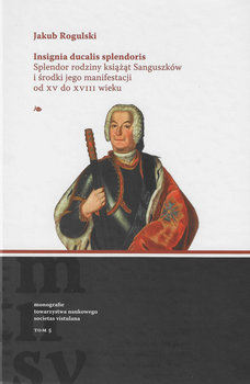 Insignia ducalis splendoris - Jakub Rogulski