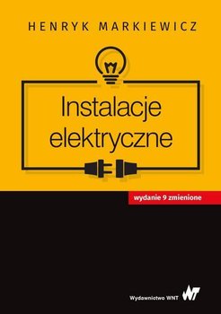 Instalacje elektryczne - Markiewicz Henryk