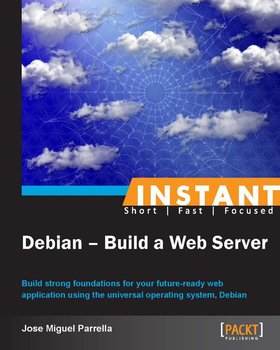 Instant Debian - Build a Web Server - ebook epub - Jose Miguel Parrella