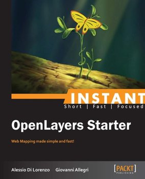 Instant OpenLayers Starter - ebook epub - Alessio Di Lorenzo, Giovanni Allegri