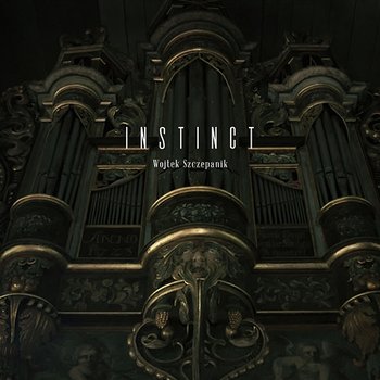 Instinct - Wojtek Szczepanik