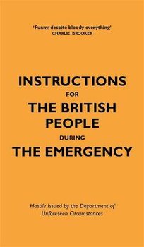 Instructions for the British People During The Emergency - Hazeley Jason