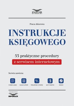 Instrukcje księgowego. 53 praktyczne procedury z serwisem internetowym - Opracowanie zbiorowe