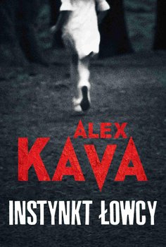 Instynkt łowcy - Kava Alex