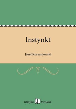 Instynkt - Korzeniowski Józef