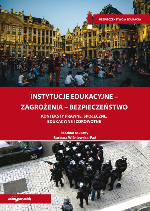 Instytucje Odpowiadające Za Bezpieczeństwo W Polsce Instytucje edukacyjne-zagrożenia-bezpieczeństwo. Konteksty prawne