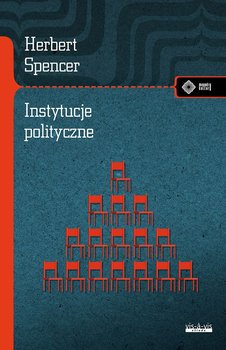 Instytucje polityczne - Spencer Herbert