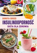 Insulinooporność. Dieta dla zdrowia - ebook epub&nbsp;-&nbsp;Drozd Dorota