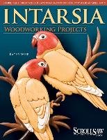 Intarsia: Woodworking Projects [With Patterns] Wise Kathy