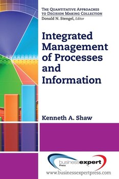 Integrated Management of Processes and Information - Shaw Kenneth A.