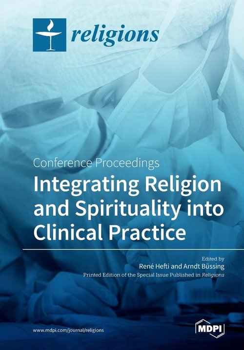 Integrating Religion and Spirituality into Clinical Practice - MDPI AG ...