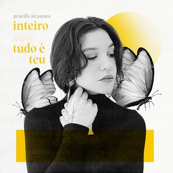 Inteiro / Tudo é Teu - Priscilla Alcantara