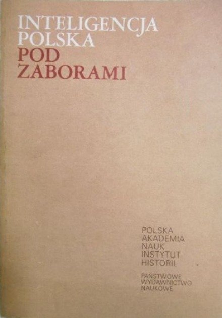 Inteligencja polska pod zaborami - Opracowanie zbiorowe | Książka w Empik