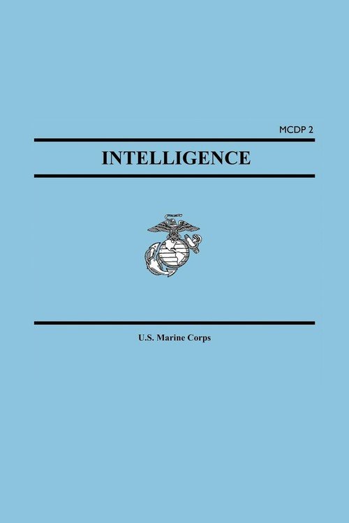 Intelligence (Marine Corps Doctrinal Publication McDp 2) - United ...