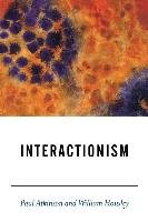 Interactionism - Atkinson Paul A., Housley William