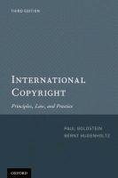 International Copyright: Principles, Law, and Practice Goldstein Paul, Hugenholtz Bernt P.