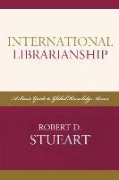 International Librarianship - Stueart Robert D. | Książka W Empik