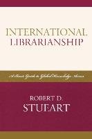 International Librarianship - Stueart Robert D.