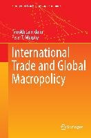 International Trade and Global Macropolicy - Langdana Farrokh, Murphy Peter T.