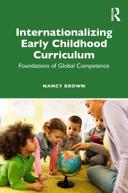 Internationalizing Early Childhood Curriculum. Foundations Of Global ...