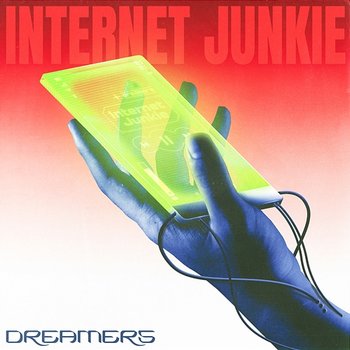 Internet Junkie - Dreamers