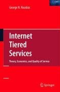 Internet Tiered Services: Theory, Economics, and Quality of Service - Rouskas George N.