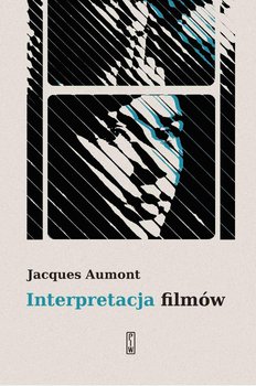 Interpretacja filmów - Aumont Jacques