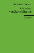 Interpretationen: Gedichte von Bertolt Brecht - Brecht Bertolt