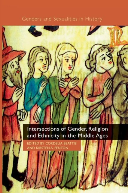 Intersections of Gender, Religion and Ethnicity in the Middle Ages ...